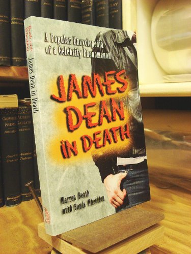Imagen de archivo de James Dean in Death: A Popular Encyclopedia of a Celebrity Phenomenon a la venta por Hilltop Book Shop