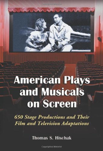 9780786420032: American Plays And Musicals On Screen: 650 Stage Productions And Their Film And Televison Adaptations