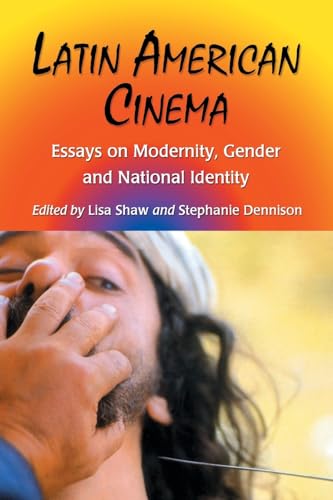 Stock image for Latin American Cinema: Essays On Modernity, Gender And National Identity for sale by Rons Bookshop (Canberra, Australia)