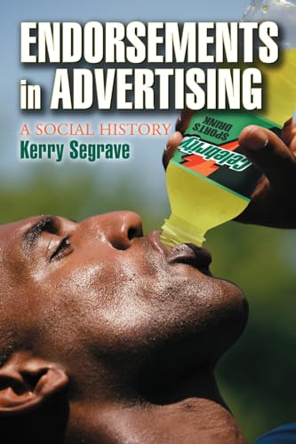 Beispielbild fr Endorsements in Advertising: A Social History zum Verkauf von ThriftBooks-Atlanta