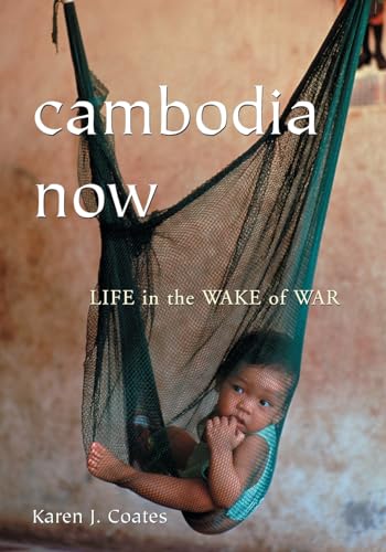 Cambodia Now : Life In The Wake Of War