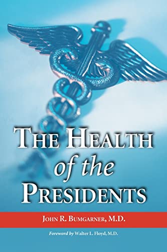 9780786420674: The Health of the Presidents: The 41 United States Presidents Through 1993 from a Physician's Point of View