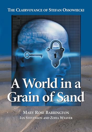 Beispielbild fr A World in a Grain of Sand: The Clairvoyance of Stefan Ossowiecki zum Verkauf von thebookforest.com