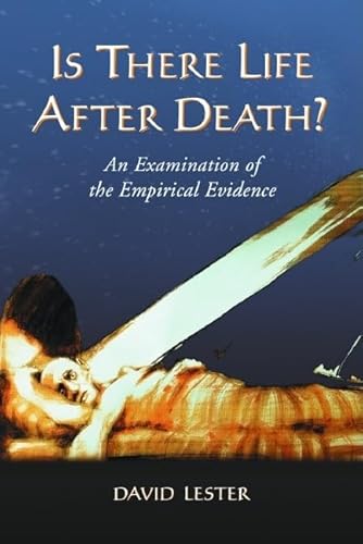 Is There Life After Death? : An Examination Of The Empirical Evidence