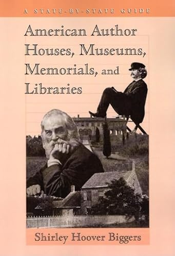 9780786421213: American Author Houses, Museums, Memorials, and Libraries: A State-by-state Guide (State-By-State Guides) [Idioma Ingls]