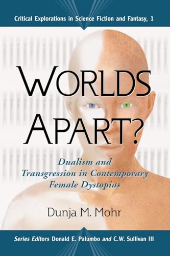 Stock image for Worlds Apart?: Dualism And Transgression In Contemporary Female Dystopias for sale by Bingo Used Books