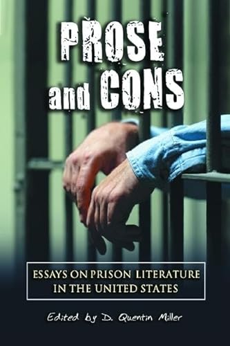 Prose and Cons: Essays on Prison Literature in the United States