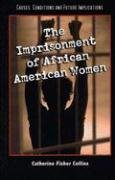 9780786421596: The Imprisonment of African American Women: Causes, Conditions and Future Implications