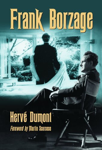 Beispielbild fr Frank Borzage: The Life and Films of a Hollywood Romantic zum Verkauf von harvardyard