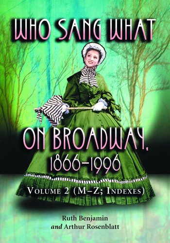 Imagen de archivo de Who Sang What on Broadway, 1866-1996 2 Volume Set a la venta por ThriftBooks-Dallas