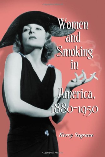 9780786422128: Women and Smoking in America, 1880-1950