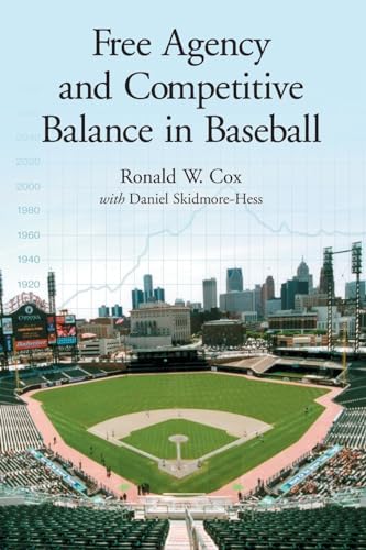 9780786422203: Free Agency and Competitive Balance in Baseball