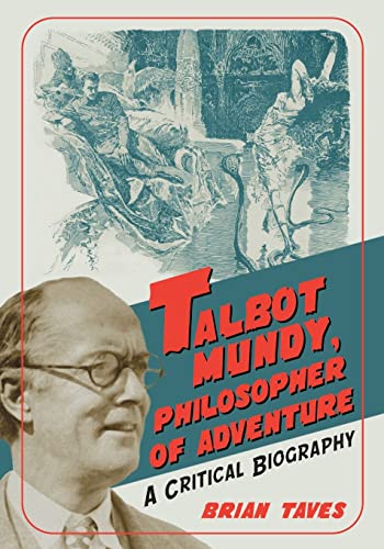 Talbot Mundy, Philosopher of Adventure : A Critical Biography