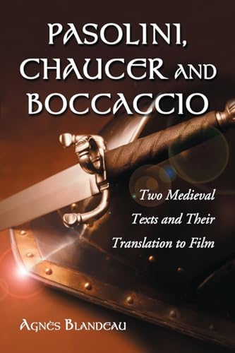 Stock image for Pasolini, Chaucer And Boccaccio: Two Medieval Texts And Their Translation to Film for sale by Brook Bookstore