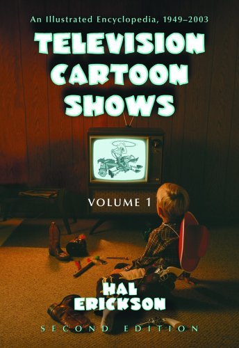 Beispielbild fr Television Cartoon Shows-An Illustrated Encyclopedia 1949 Through 2003 Shows, Vol 1 : A-L zum Verkauf von Better World Books