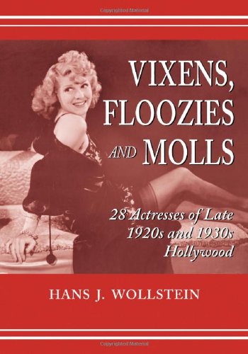 9780786422609: Vixens, Floozies And Molls: 28 Actresses Of Late 1920s And 1930s Hollywood