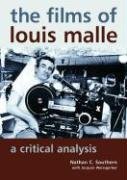 Stock image for The Films of Louis Malle: A Critical Analysis for sale by ThriftBooks-Dallas