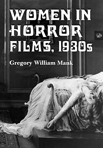 9780786423347: Women in Horror Films, 1930s