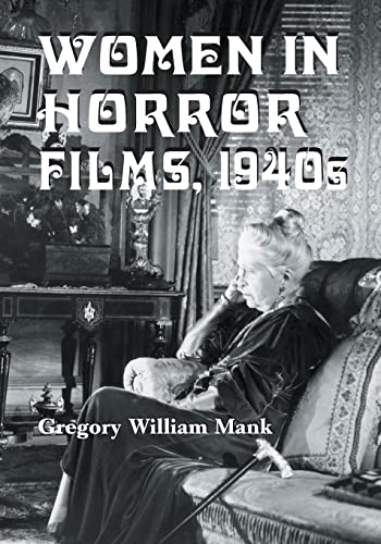 9780786423354: Women In Horror Films, 1940s