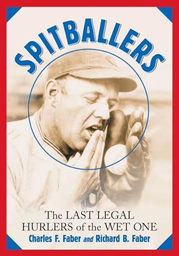 Stock image for Spitballers: The Last Legal Hurlers of the Wet One for sale by Revaluation Books
