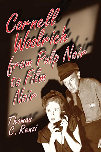 Imagen de archivo de Cornell Woolrich from Pulp Noir to Film Noir a la venta por Wonder Book