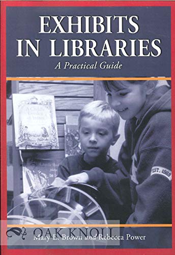 Imagen de archivo de Exhibits in Libraries : A Practical Guide a la venta por Better World Books
