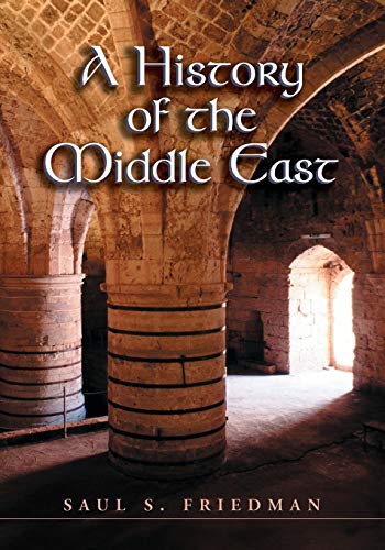 A History of the Middle East (9780786423569) by Friedman, Saul S.