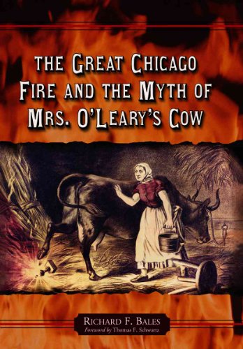 9780786423583: The Great Chicago Fire And the Myth of Mrs. O'leary's Cow