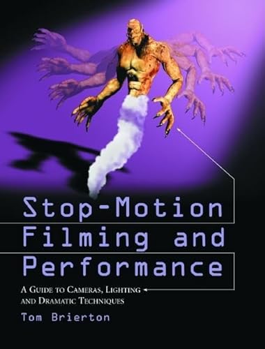 Stock image for Stop-Motion Filming and Performance: A Guide to Cameras, Lighting and Dramatic Techniques for sale by HPB-Red