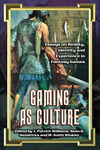 Imagen de archivo de Gaming As Culture : Essays on Reality, Identity and Experience in Fantasy Games a la venta por Better World Books: West