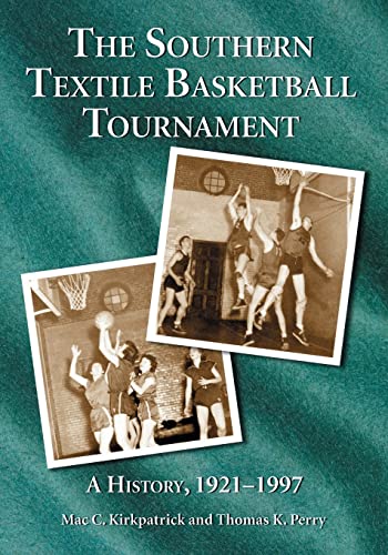 9780786424467: Southern Textile Basketball Tournament: A History, 1921-1997