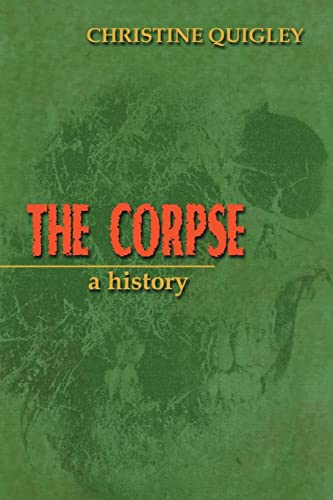 Imagen de archivo de The Corpse: A History a la venta por ThriftBooks-Dallas