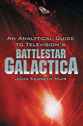 Beispielbild fr An Analytical Guide to Television's Battlestar Galactica zum Verkauf von HPB-Emerald