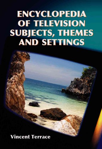 Stock image for Encyclopedia of Television Subjects, Themes and Settings for sale by Better World Books: West