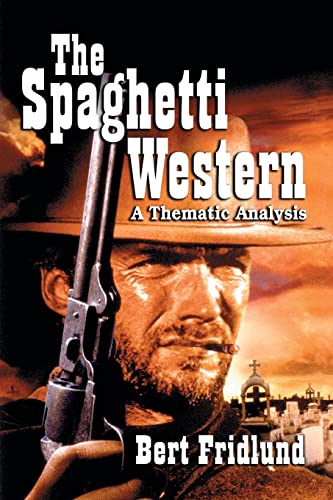 The Spaghetti Western . A Thematic Analysis.