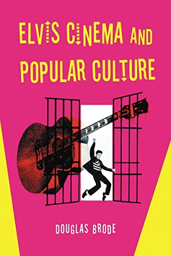 Stock image for Elvis Cinema and Popular Culture for sale by Better World Books: West