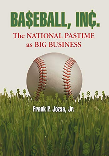 Beispielbild fr Baseball, Inc.: The National Pastime as Big Business zum Verkauf von SecondSale