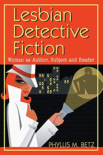 Imagen de archivo de Lesbian Detective Fiction: Woman as Authors, Subjects and Reader a la venta por Lucky's Textbooks