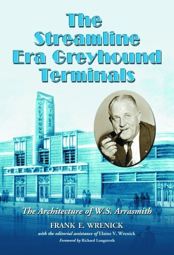 9780786425501: The Streamline Era Greyhound Terminals: The Architecture of W.S. Arrasmith