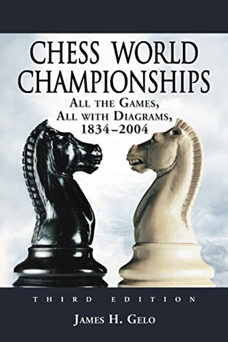 Stock image for Chess World Championships All the Games, All with Diagrams, 18342004 for sale by PBShop.store UK