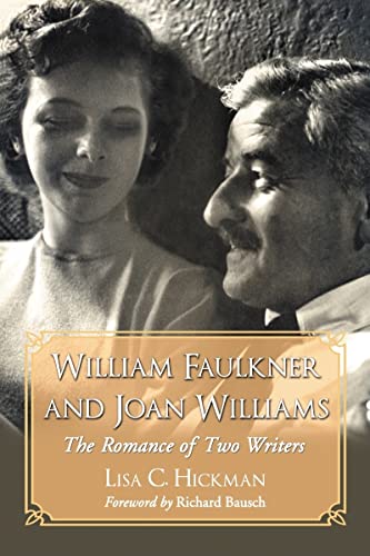 Imagen de archivo de William Faulkner and Joan Williams: The Romance of Two Writers a la venta por Zoom Books Company