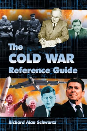 Imagen de archivo de The Cold War Reference Guide: A General History and Annotated Chronology, with Selected Biographies a la venta por Clevedon Community Bookshop Co-operative