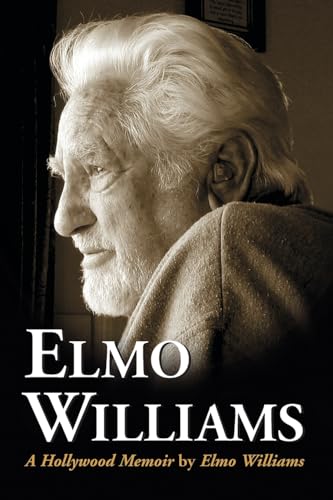 Stock image for Elmo Williams: A Hollywood Memoir for sale by GF Books, Inc.