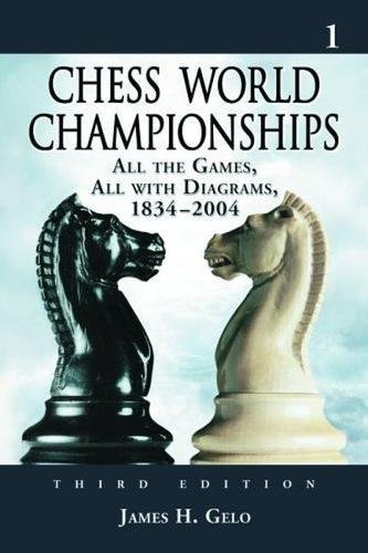 Stock image for Chess World Championships: All the Games, All with Diagrams, 1834-2004 for sale by dsmbooks
