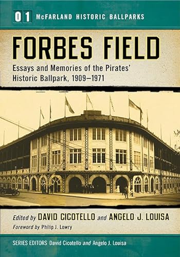 Imagen de archivo de Forbes Field : Essays and Memories of the Pirates' Historic Ballpark, 1909-1971 a la venta por Better World Books