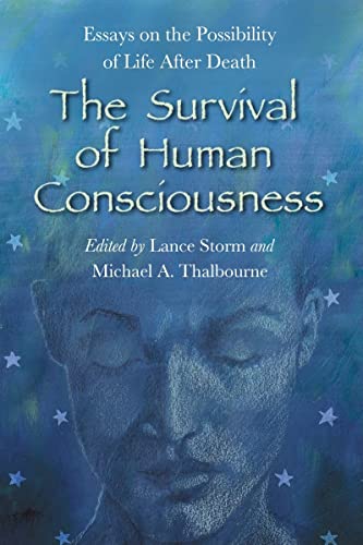 9780786427727: The Survival of Human Consciousness: Essays on the Possibilities of Life After Death