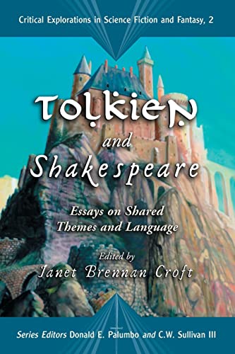 Stock image for Tolkien And Shakespeare: Essays on Shared Themes And Language (Critical Explorations in Science Fiction and Fantasy) for sale by KuleliBooks
