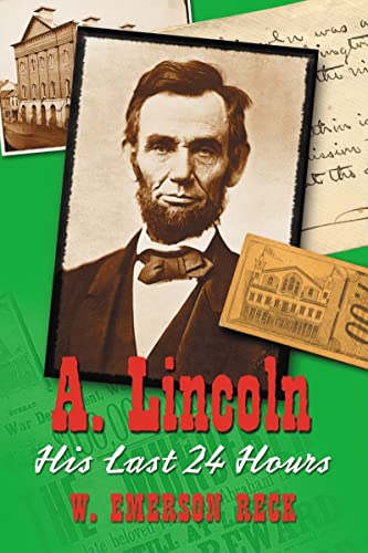 Stock image for A. Lincoln: His Last 24 Hours for sale by ThriftBooks-Atlanta