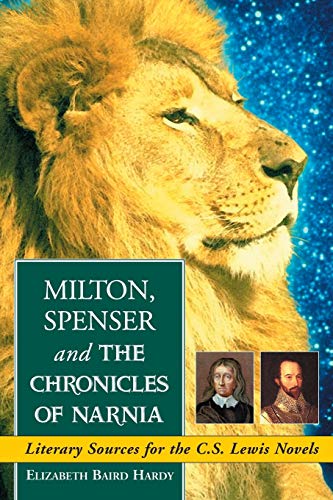 Stock image for Milton, Spenser and the Chronicles of Narnia : Literary Sources for the C. S. Lewis Novels for sale by Better World Books