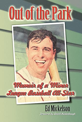 Stock image for Out Of The Park: Memoir of a Minor League Baseball All-Star for sale by SecondSale